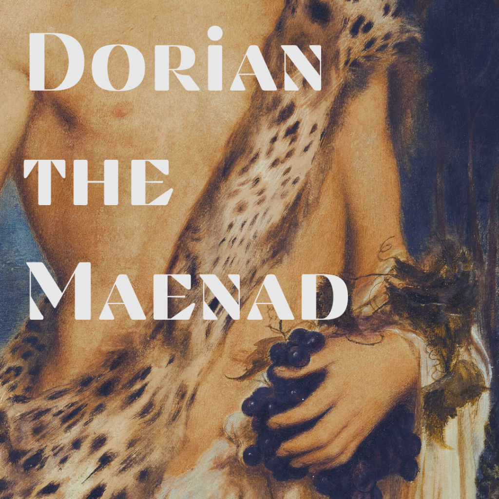 A close-up of a torso with text reading Dorian the Maenad